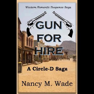 A Circle-D Saga 3 - Gun For Hire