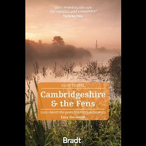 Cambridgeshire & The Fens (Slow Travel)