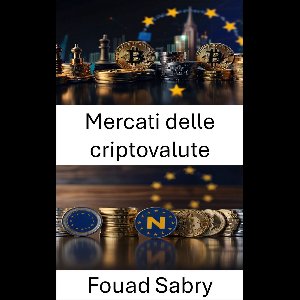 Criptovalute Dell'Unione Europea [Italian] 3 - Mercati delle criptovalute