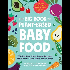 The Big Book of Plant-Based Baby Food