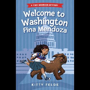 The Fina Mendoza Mysteries- Welcome to Washington Fina Mendoza