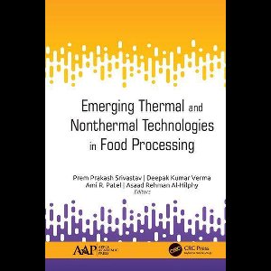 Emerging Thermal and Nonthermal Technologies in Food Processing