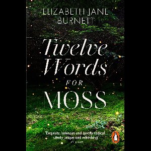 Twelve Words for Moss