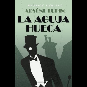 Arsène Lupin - Arsène Lupin - La aguja hueca