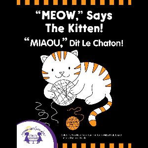 Baby's First Learning Book 7 - "Meow," Says The Kitten - "Miau," Dit le Chaton!