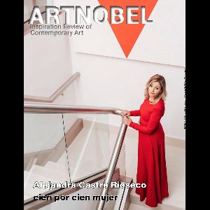 Artnobel Inspiration Review of Contemporary Art - Revista 18: Alejandra Rioseco: Cien por cien mujer