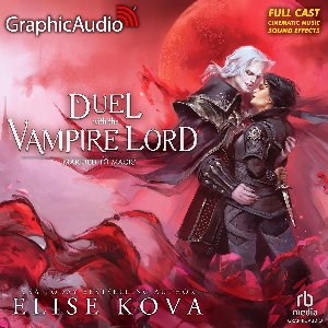 A Duel With The Vampire Lord [Dramatized Adaptation]