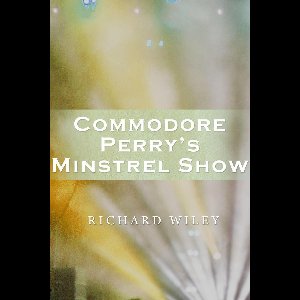 Commodore Perry's Minstrel Show