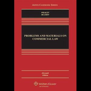 Problems and Materials on Commercial Law