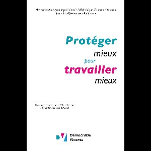Protéger mieux pour travailler mieux