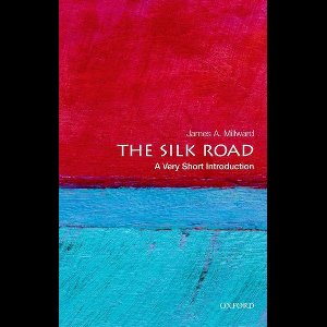 Very Short Introductions - The Silk Road: A Very Short Introduction