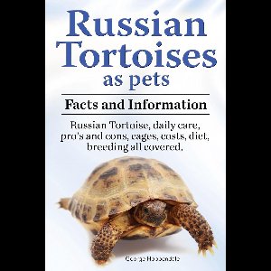 Russian Tortoises as pets. Facts and information. Russian Tortoise daily care, pro’s and cons, cages, costs, diet, breeding all covered.