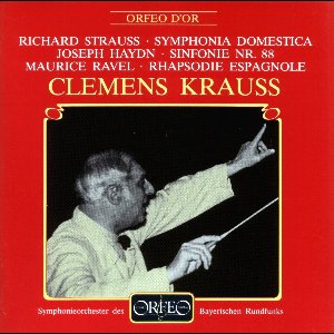 Symphonieorchester Des Bayerischen Rundfunks, Clemens Krauss - Strauss: Symphonia Domestica | Ravel: Rhapsodie Espagnole |Hayd: Sinfonie Nr.88 (CD)
