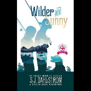 The Adventures of Wilder Good 3 - Wilder and Sunny (The Adventures of Wilder Good #3)