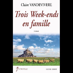 Trois Week-ends en famille
