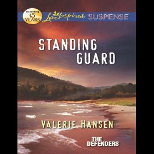 Standing Guard (Mills & Boon Love Inspired Suspense) (The Defenders - Book 3)