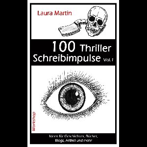 100 Thriller Schreibimpulse Vol.1
