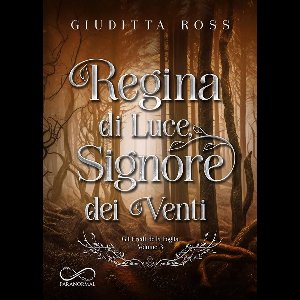 Gli Eredi della Foglia 3 - Regina di Luce, Signore dei Venti