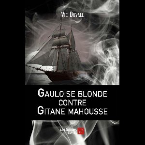 Gauloise blonde contre Gitane mahousse