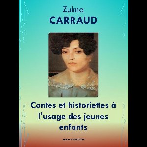 Contes et historiettes à l'usage des jeunes enfants