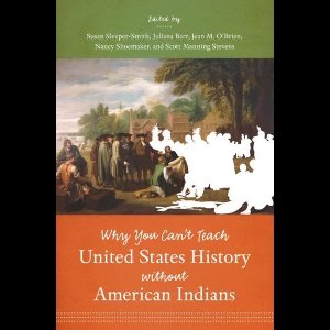 Why You Can't Teach United States History without American Indians