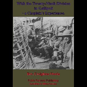 With The Twenty-Ninth Division In Gallipoli, A Chaplain's Experiences. [Illustrated Edition]