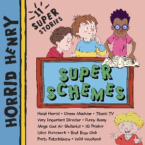 Horrid Henry: Super Schemes