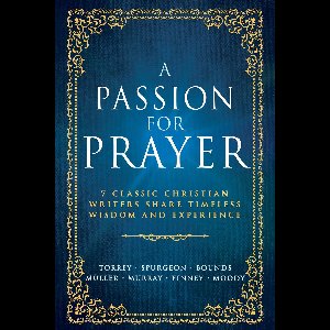 A Passion for Prayer