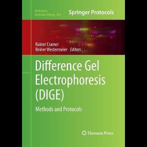 Methods in Molecular Biology- Difference Gel Electrophoresis (DIGE)