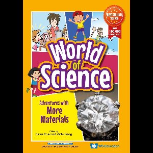 World of Science - Adventures with More Materials