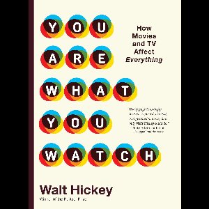 You Are What You Watch