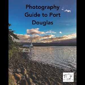 Photography Guide to Port Douglas