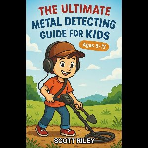 Leerboek Metaaldetectie voor Kinderen: Schatzoeken & Ontdekken voor 8-12 Jaar