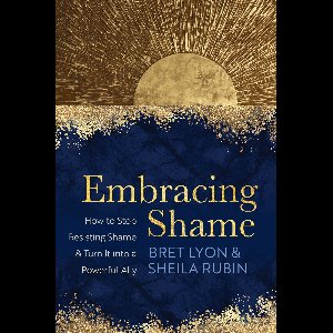 Embracing Shame