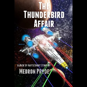 Jack of Harts - The Thunderbird Affair (Jack of Harts Short Story 2)