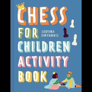 Chess for Children- Chess For Children Activity Book