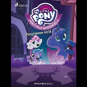 My Little Pony - My Little Pony - Ponyville Mysteries 4 - Perytonens kald