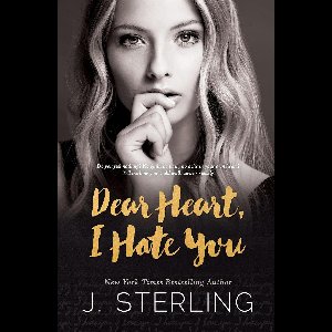 Dear Heart, I Hate You