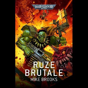Warhammer 40,000 - Ruze Brutale