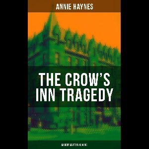 THE CROW'S INN TRAGEDY (Murder Mystery Classic)