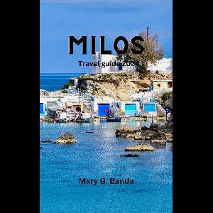 MILOS TRAVEL GUIDE 2024