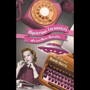 Mysterious Encounters of a 40S Phone Operator