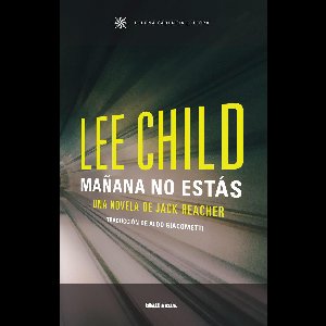 Jack Reacher 13 - Mañana no estás