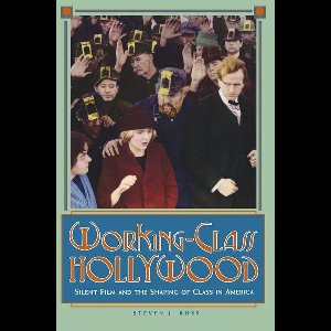 Working-Class Hollywood