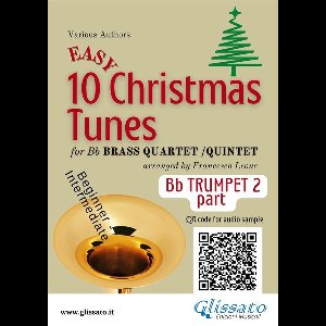 10 Easy Christmas Tunes - Brass Quartet/Quintet 2 - Bb Trumpet 2 part of "10 Easy Christmas Tunes" for brass quartet/quintet