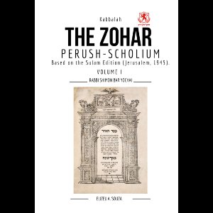 The Zohar: Perush–scholium – Volume I - Bilingual