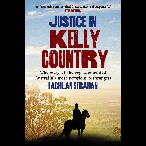 Justice in Kelly Country