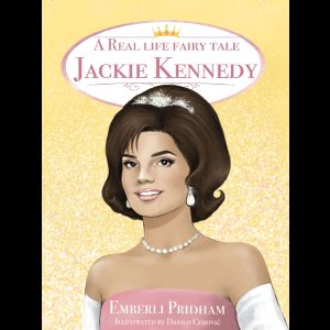 A Real Life Fairy Tale Jackie Kennedy