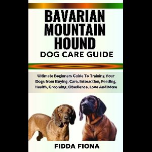 BAVARIAN MOUNTAIN HOUND DOG CARE GUIDE