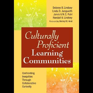 Culturally Proficient Learning Communities